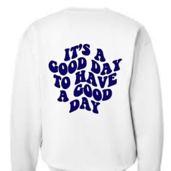 NWOT Trendy it’s a good day crewneck sweatshirt - Picture 2 of 2
